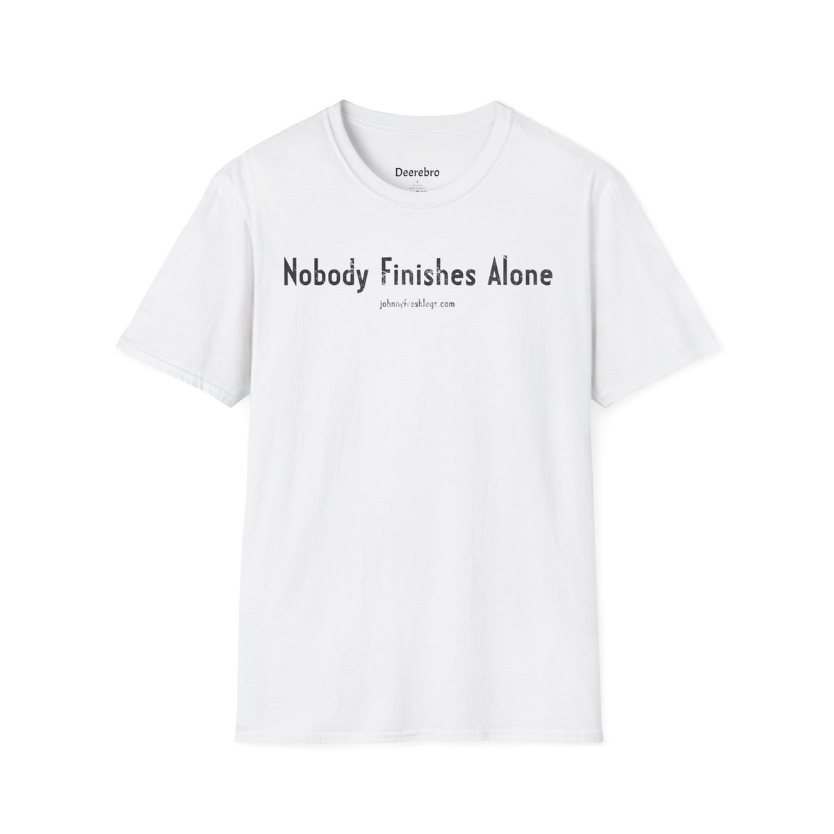 Nobody Finishes Alone Tee | Johnny Fresh Legs