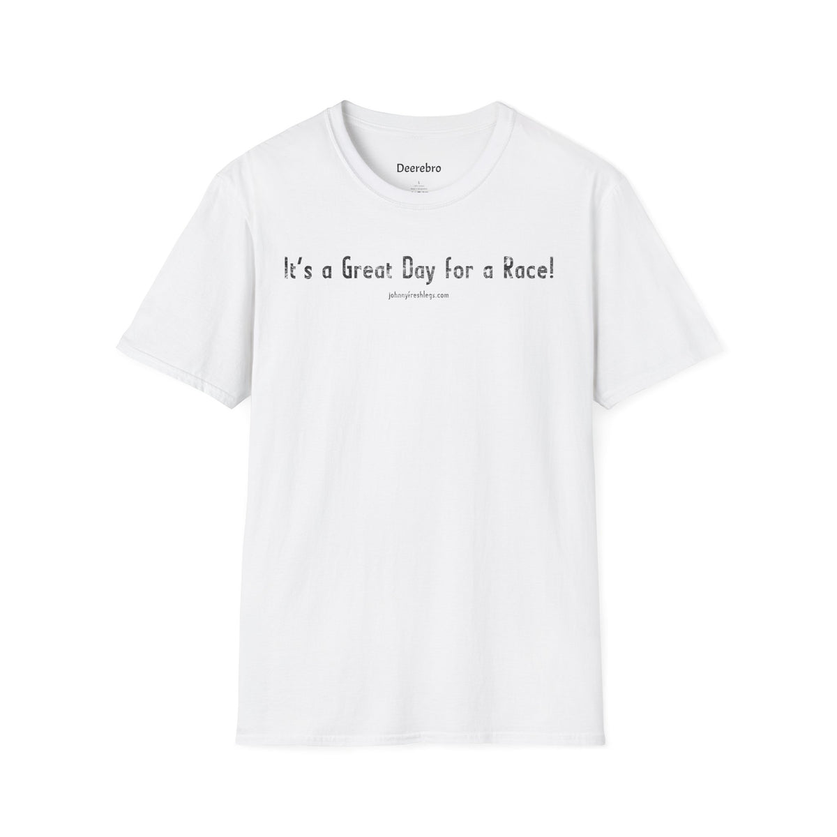 It's a Great Day for a Race Tee | Johnny Fresh Legs
