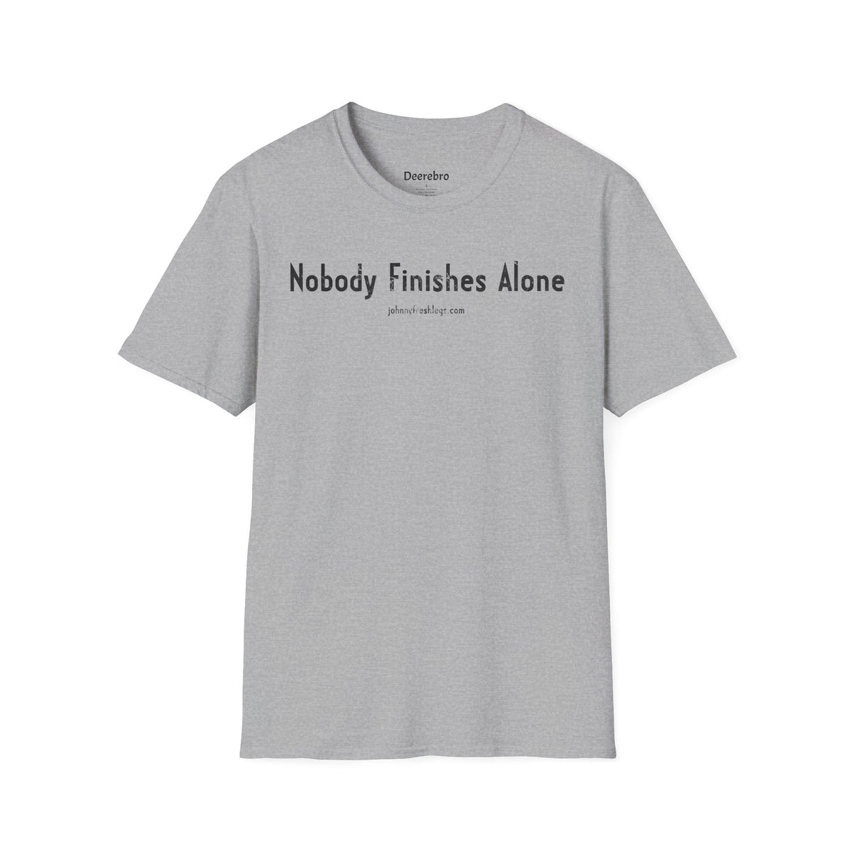 Nobody Finishes Alone Tee | Johnny Fresh Legs