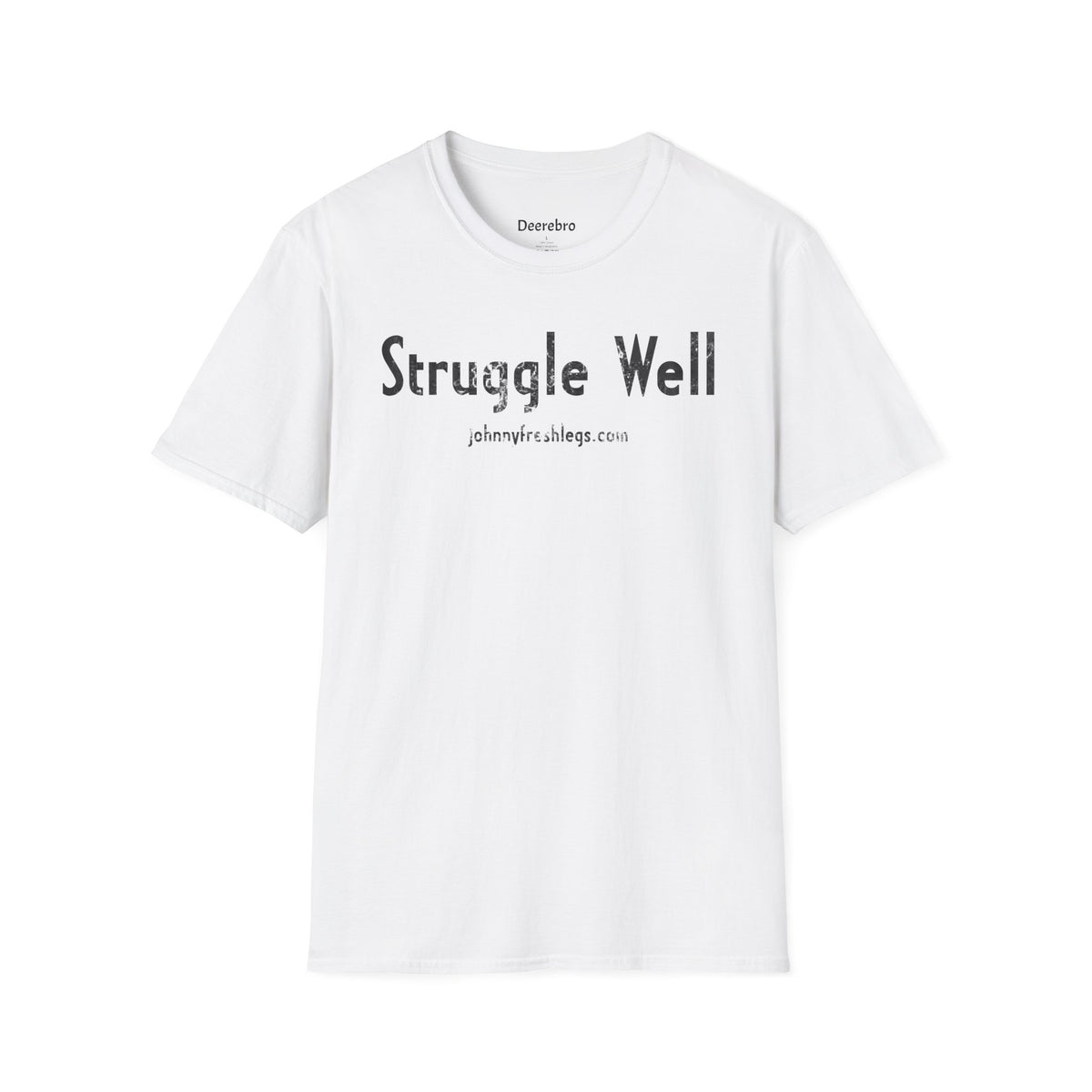 Struggle Well Tee | Johnny Fresh Legs